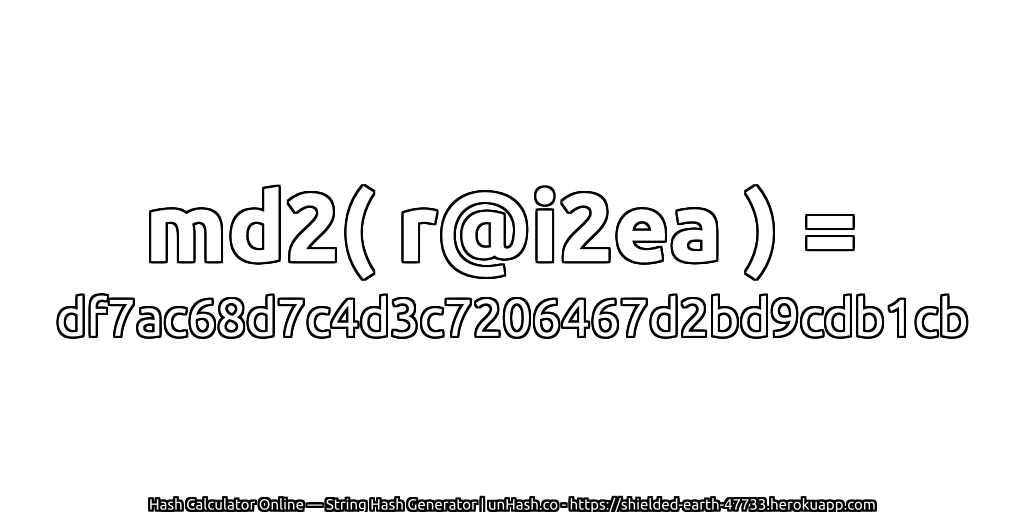 md2( r@i2ea ) = df7ac68d7c4d3c7206467d2bd9cdb1cb | unHash.co