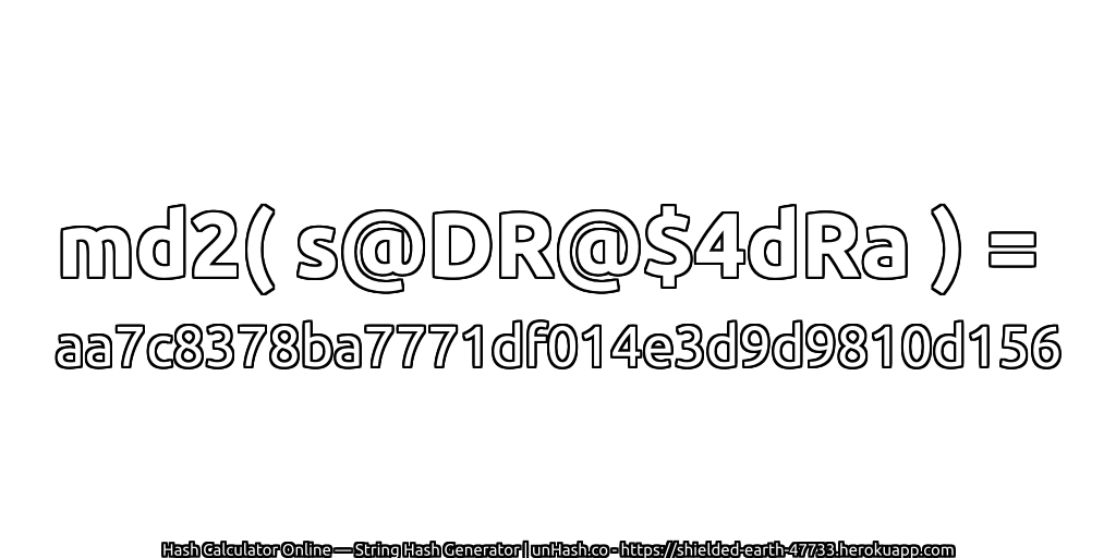 md2( s@DR@$4dRa ) = aa7c8378ba7771df014e3d9d9810d156 | unHash.co