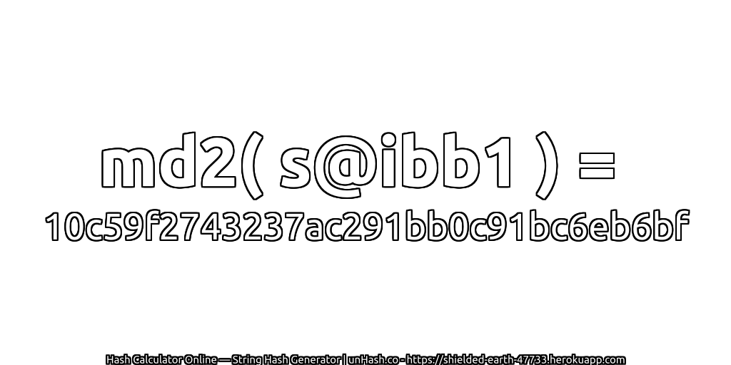 md2( s@ibb1 ) = 10c59f2743237ac291bb0c91bc6eb6bf | unHash.co