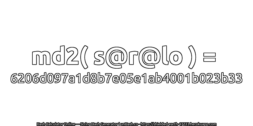 md2( s@r@lo ) = 6206d097a1d8b7e05e1ab4001b023b33 | unHash.co