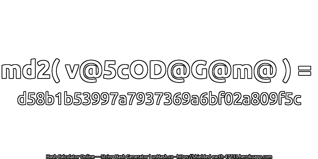 md2( v@5cOD@G@m@ ) = d58b1b53997a7937369a6bf02a809f5c | unHash.co