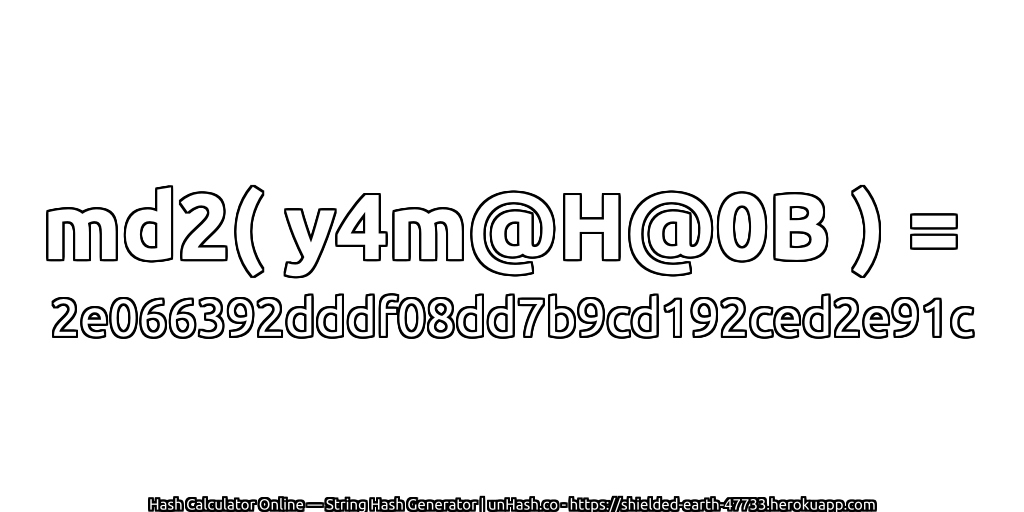 md2( y4m@H@0B ) = 2e066392dddf08dd7b9cd192ced2e91c | unHash.co