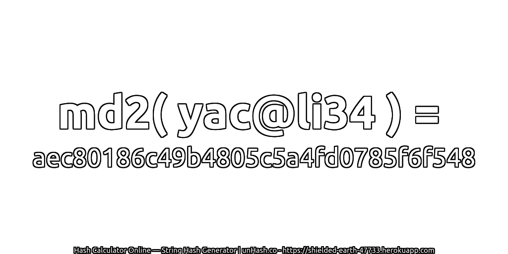 md2( yac@li34 ) = aec80186c49b4805c5a4fd0785f6f548 | unHash.co