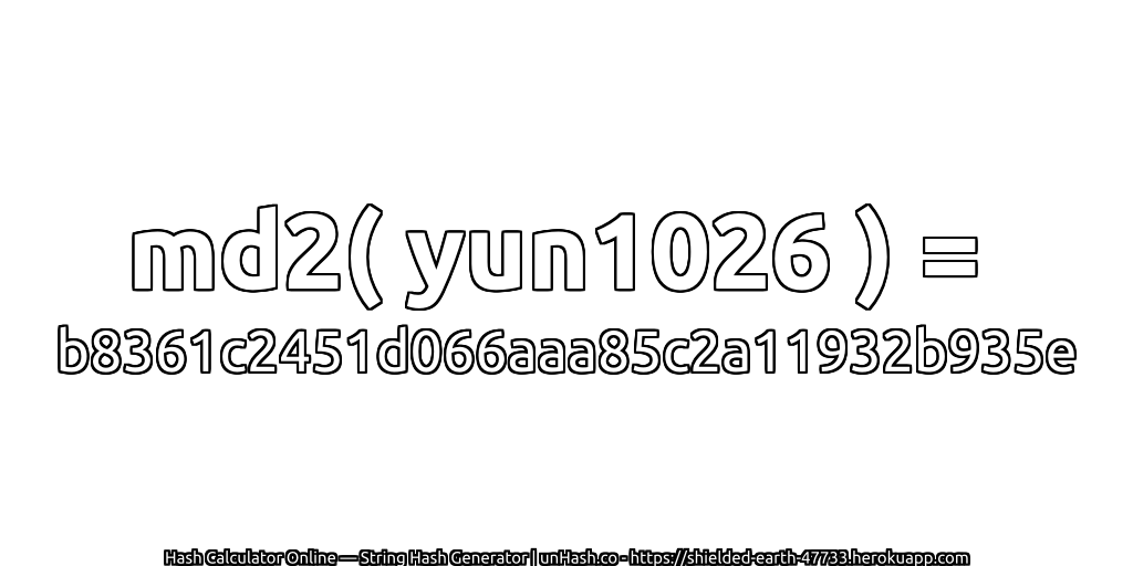 md2( yun1026 ) = b8361c2451d066aaa85c2a11932b935e | unHash.co