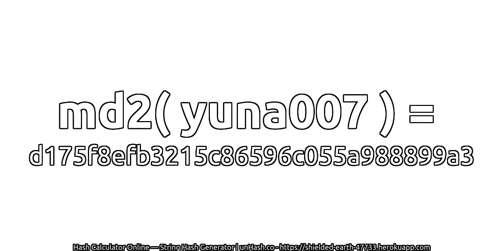 md2( yuna007 ) = d175f8efb3215c86596c055a988899a3 | unHash.co