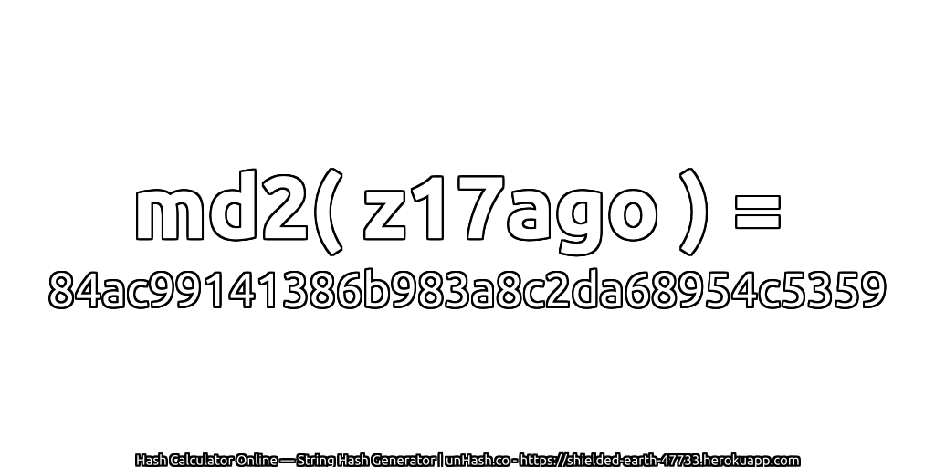 md2( z17ago ) = 84ac99141386b983a8c2da68954c5359 | unHash.co