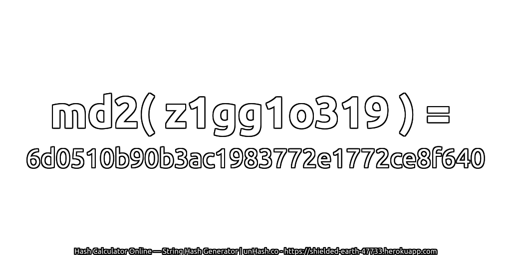 md2( z1gg1o319 ) = 6d0510b90b3ac1983772e1772ce8f640 | unHash.co