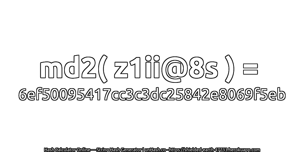 md2( z1ii@8s ) = 6ef50095417cc3c3dc25842e8069f5eb | unHash.co