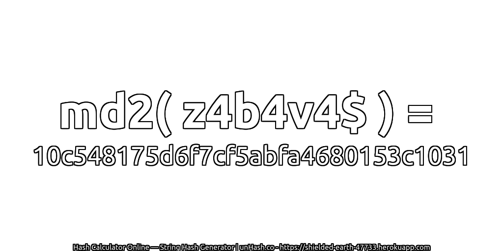 md2( z4b4v4$ ) = 10c548175d6f7cf5abfa4680153c1031 | unHash.co