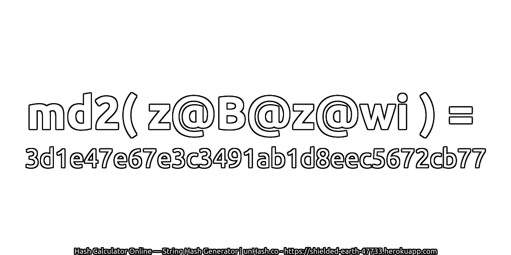 md2( z@B@z@wi ) = 3d1e47e67e3c3491ab1d8eec5672cb77 | unHash.co