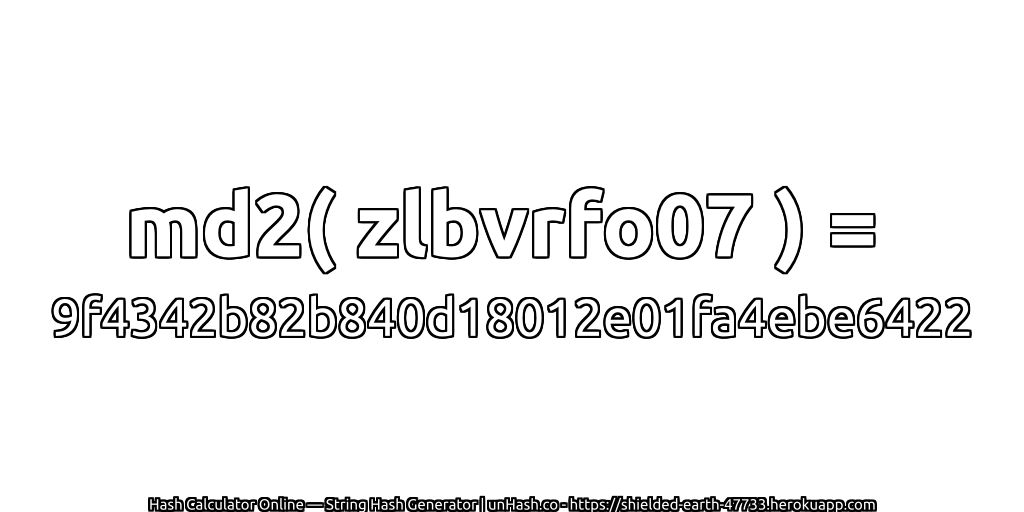md2( zlbvrfo07 ) = 9f4342b82b840d18012e01fa4ebe6422 | unHash.co