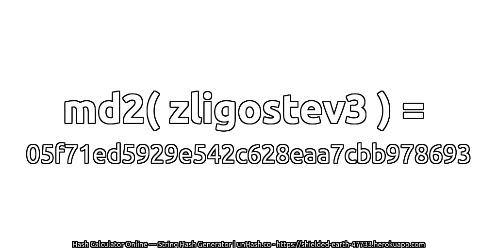 md2( zligostev3 ) = 05f71ed5929e542c628eaa7cbb978693 | unHash.co