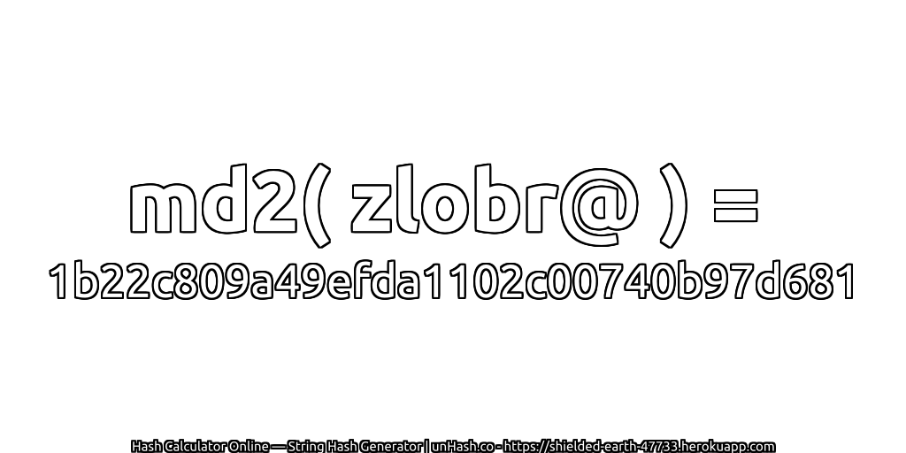 md2( zlobr@ ) = 1b22c809a49efda1102c00740b97d681 | unHash.co