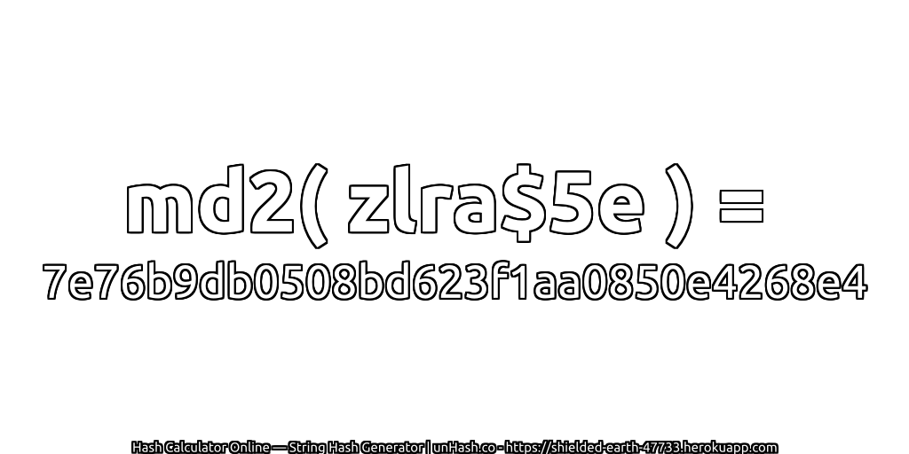 md2( zlra$5e ) = 7e76b9db0508bd623f1aa0850e4268e4 | unHash.co