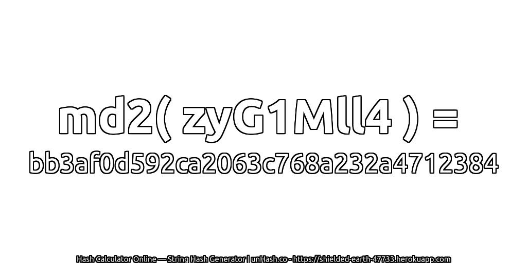 md2( zyG1Mll4 ) = bb3af0d592ca2063c768a232a4712384 | unHash.co