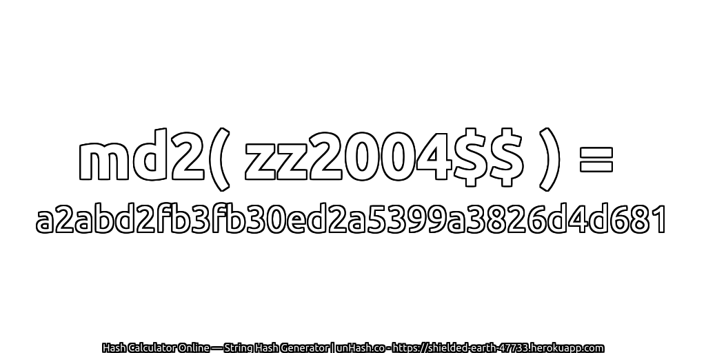 md2( zz2004$$ ) = a2abd2fb3fb30ed2a5399a3826d4d681 | unHash.co