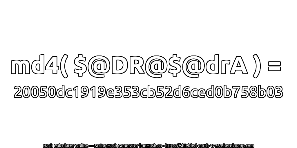 md4( $@DR@$@drA ) = 20050dc1919e353cb52d6ced0b758b03 | unHash.co