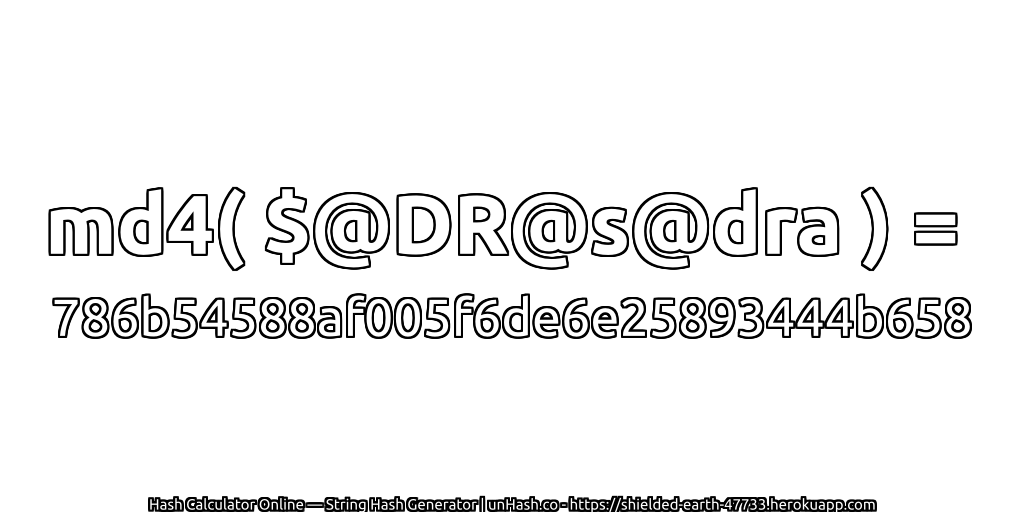 md4( $@DR@s@dra ) = 786b54588af005f6de6e25893444b658 | unHash.co