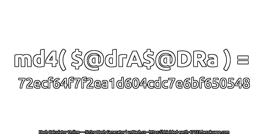 md4( $@drA$@DRa ) = 72ecf64f7f2ea1d604cdc7e6bf650548 | unHash.co