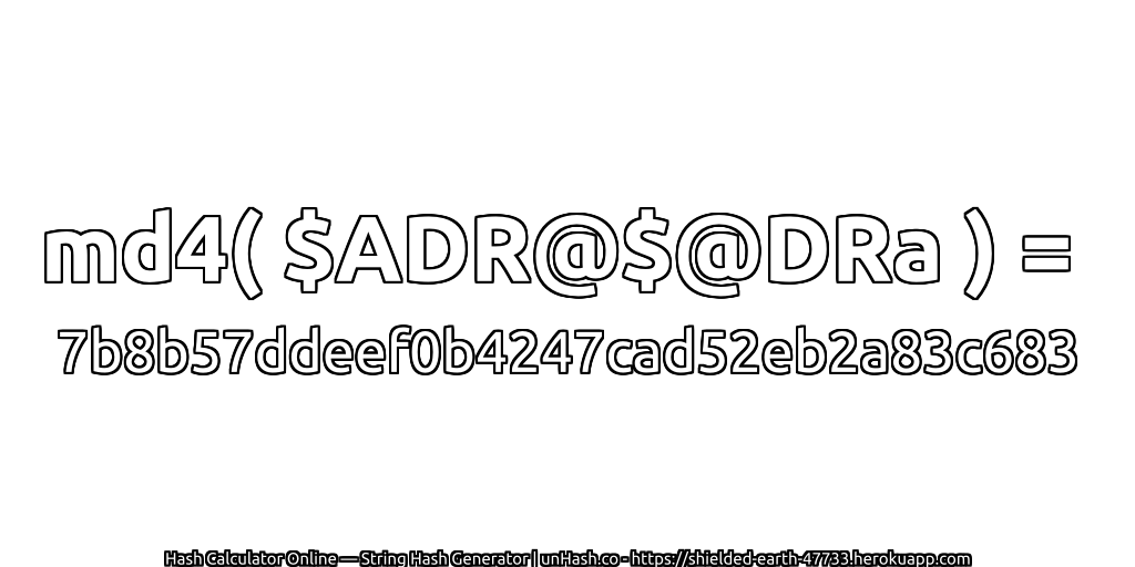 md4( $ADR@$@DRa ) = 7b8b57ddeef0b4247cad52eb2a83c683 | unHash.co