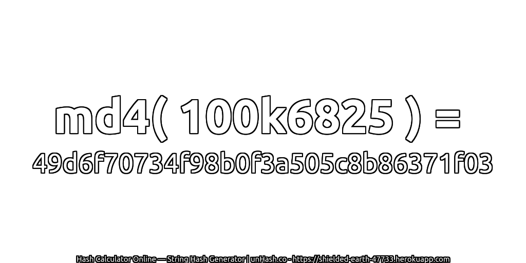 md4( 100k6825 ) = 49d6f70734f98b0f3a505c8b86371f03 | unHash.co
