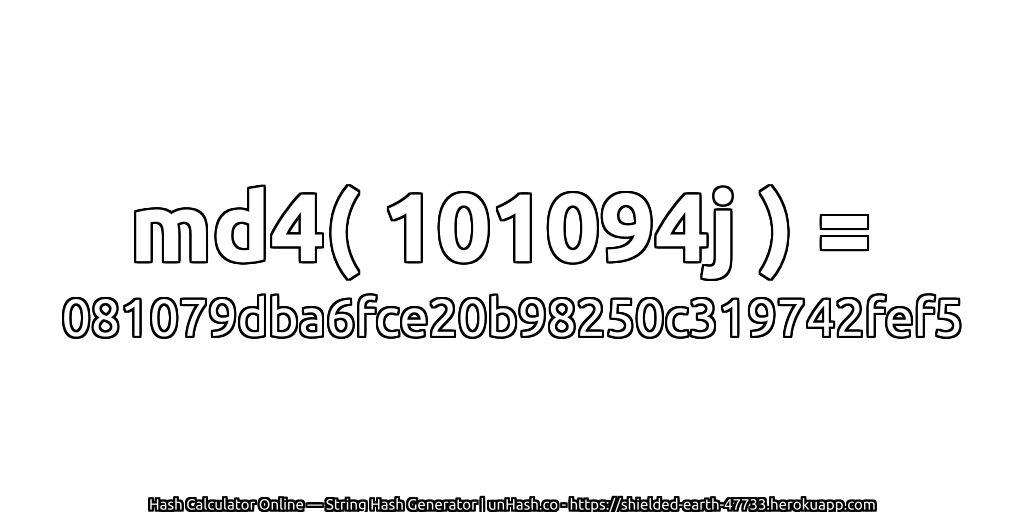 md4( 101094j ) = 081079dba6fce20b98250c319742fef5 | unHash.co