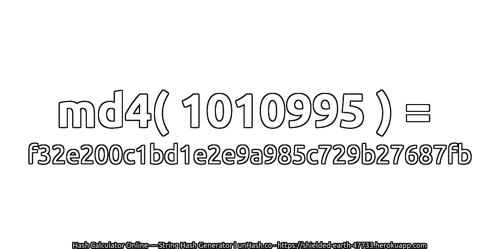 md4( 1010995 ) = f32e200c1bd1e2e9a985c729b27687fb | unHash.co