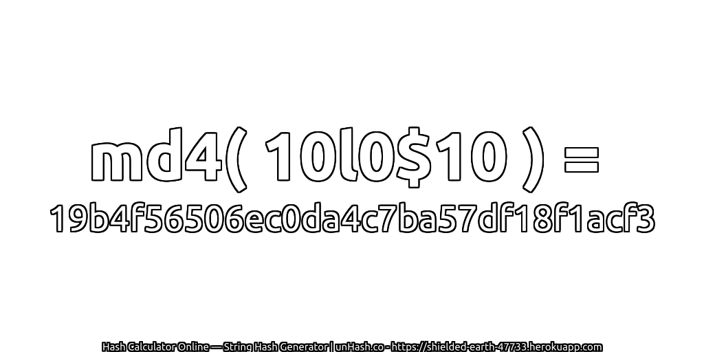 md4( 10l0$10 ) = 19b4f56506ec0da4c7ba57df18f1acf3 | unHash.co