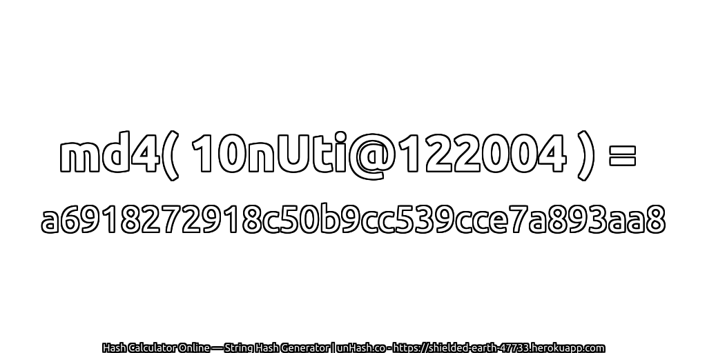 md4( 10nUti@122004 ) = a6918272918c50b9cc539cce7a893aa8 | unHash.co
