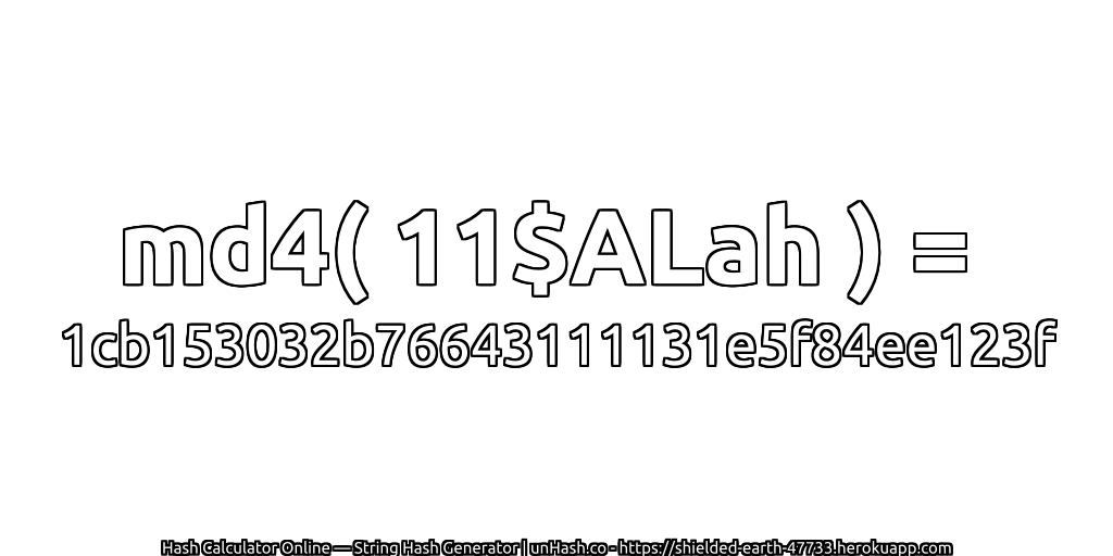 md4( 11$ALah ) = 1cb153032b76643111131e5f84ee123f | unHash.co