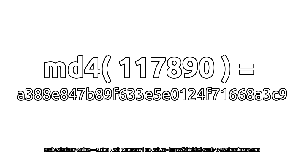 md4( 117890 ) = a388e847b89f633e5e0124f71668a3c9 | unHash.co