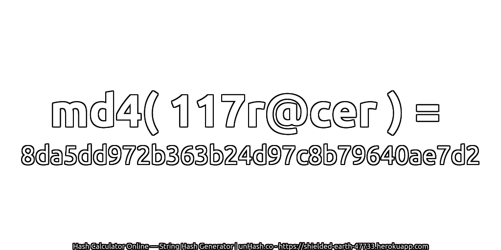 md4( 117r@cer ) = 8da5dd972b363b24d97c8b79640ae7d2 | unHash.co