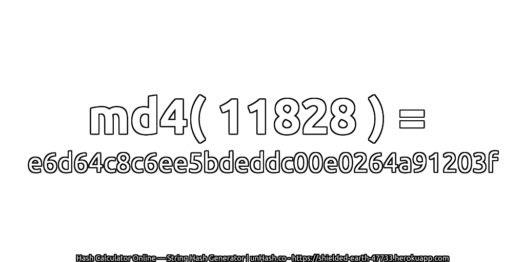 md4( 11828 ) = e6d64c8c6ee5bdeddc00e0264a91203f | unHash.co