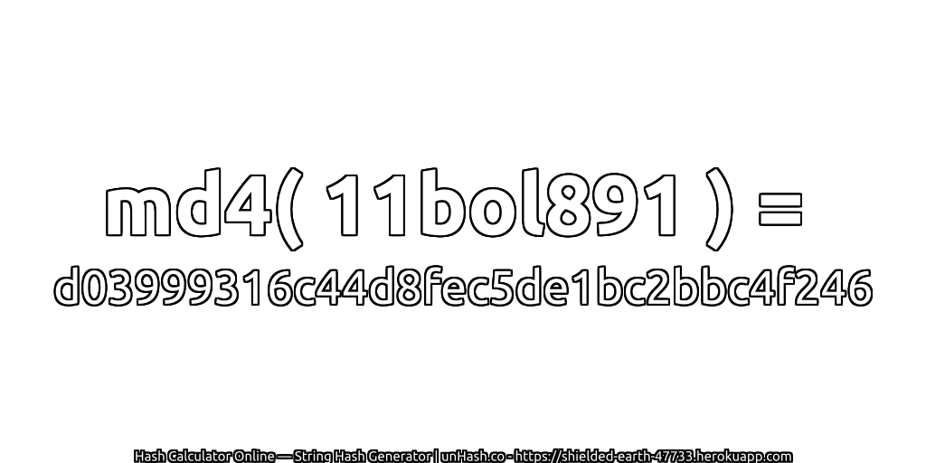 md4( 11bol891 ) = d03999316c44d8fec5de1bc2bbc4f246 | unHash.co