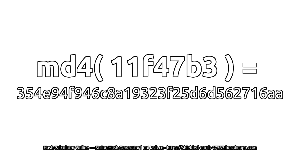 md4( 11f47b3 ) = 354e94f946c8a19323f25d6d562716aa | unHash.co