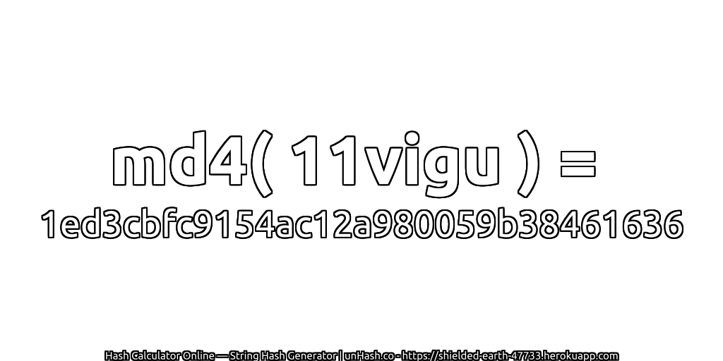 md4( 11vigu ) = 1ed3cbfc9154ac12a980059b38461636 | unHash.co
