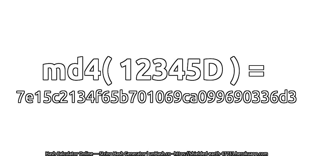 md4( 12345D ) = 7e15c2134f65b701069ca099690336d3 | unHash.co