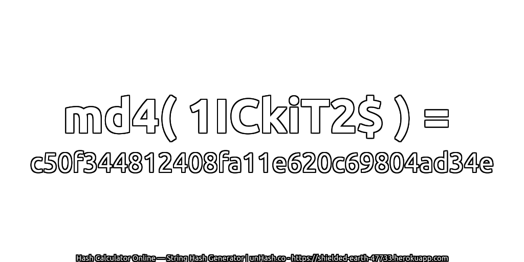 md4( 1ICkiT2$ ) = c50f344812408fa11e620c69804ad34e | unHash.co