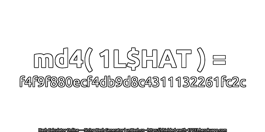 md4( 1L$HAT ) = f4f9f880ecf4db9d8c4311132261fc2c | unHash.co