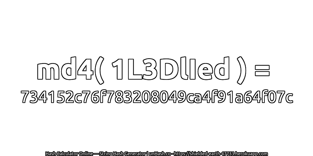 md4( 1L3DlIed ) = 734152c76f783208049ca4f91a64f07c | unHash.co