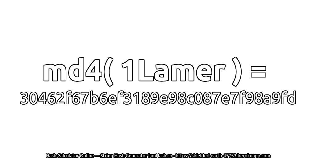 md4( 1Lamer ) = 30462f67b6ef3189e98c087e7f98a9fd | unHash.co