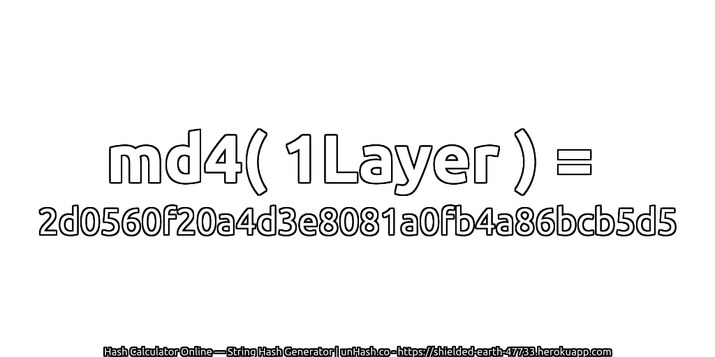 md4( 1Layer ) = 2d0560f20a4d3e8081a0fb4a86bcb5d5 | unHash.co