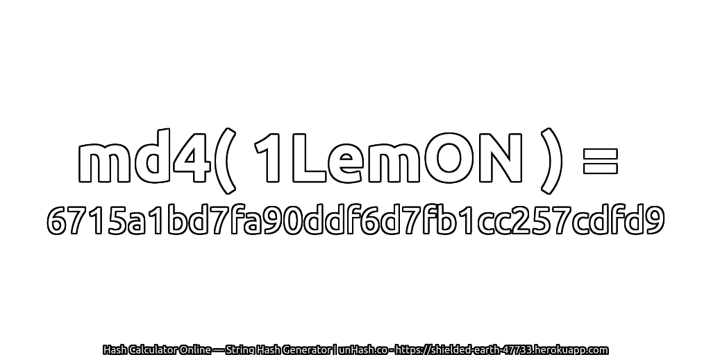 md4( 1LemON ) = 6715a1bd7fa90ddf6d7fb1cc257cdfd9 | unHash.co