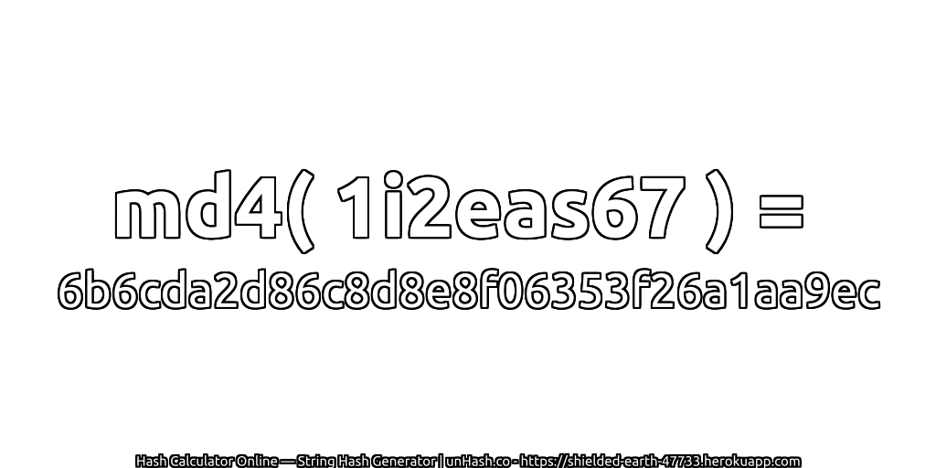 md4( 1i2eas67 ) = 6b6cda2d86c8d8e8f06353f26a1aa9ec | unHash.co