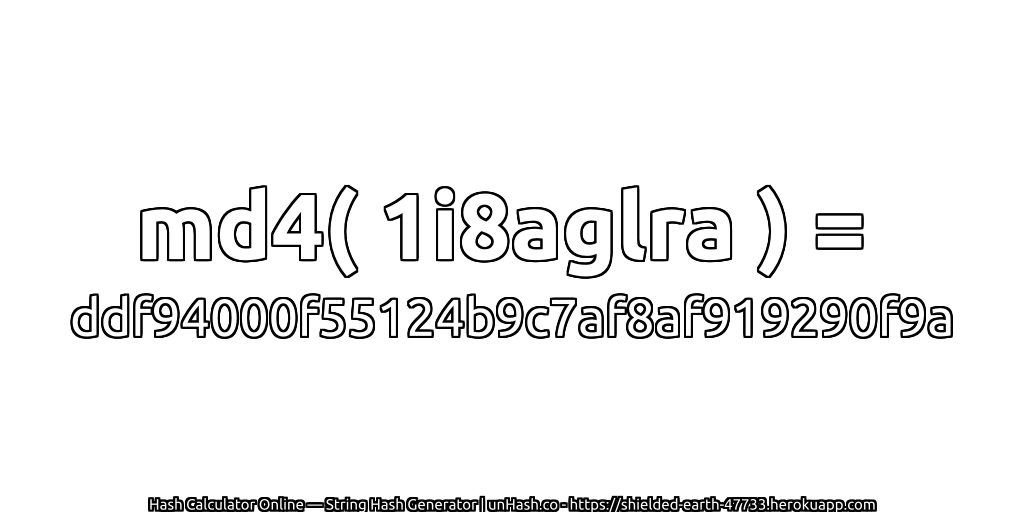 md4( 1i8aglra ) = ddf94000f55124b9c7af8af919290f9a | unHash.co