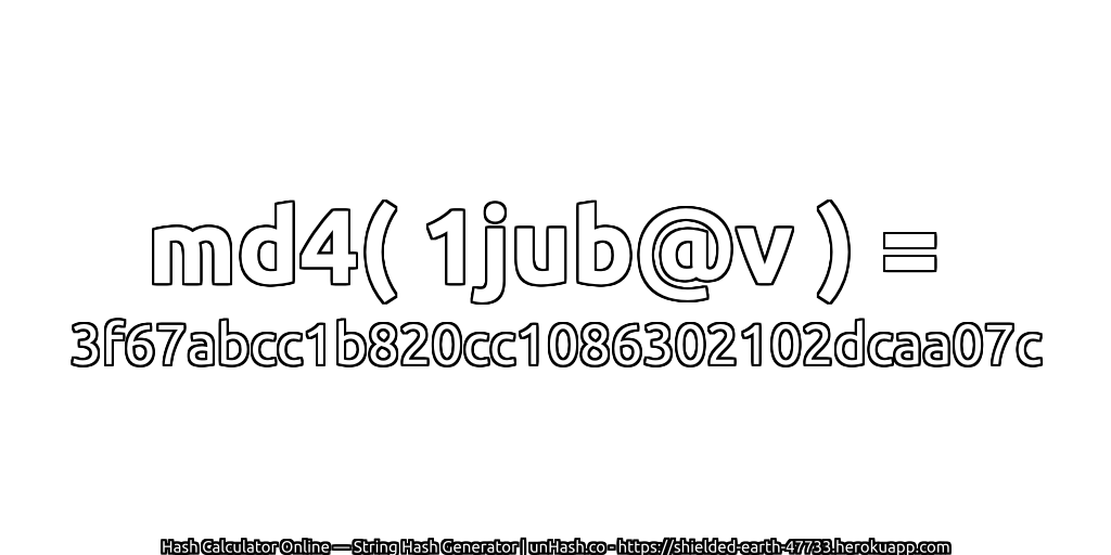 md4( 1jub@v ) = 3f67abcc1b820cc1086302102dcaa07c | unHash.co