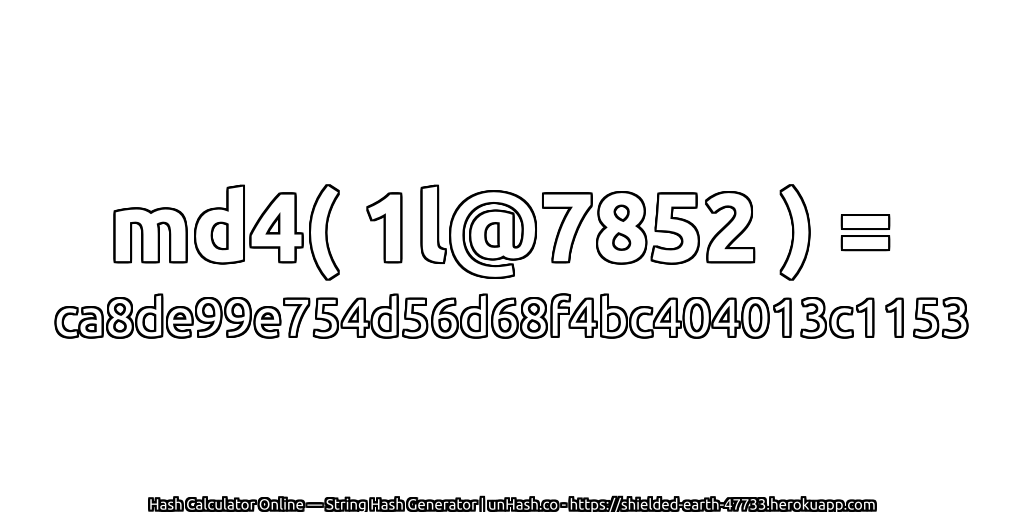 md4( 1l@7852 ) = ca8de99e754d56d68f4bc404013c1153 | unHash.co