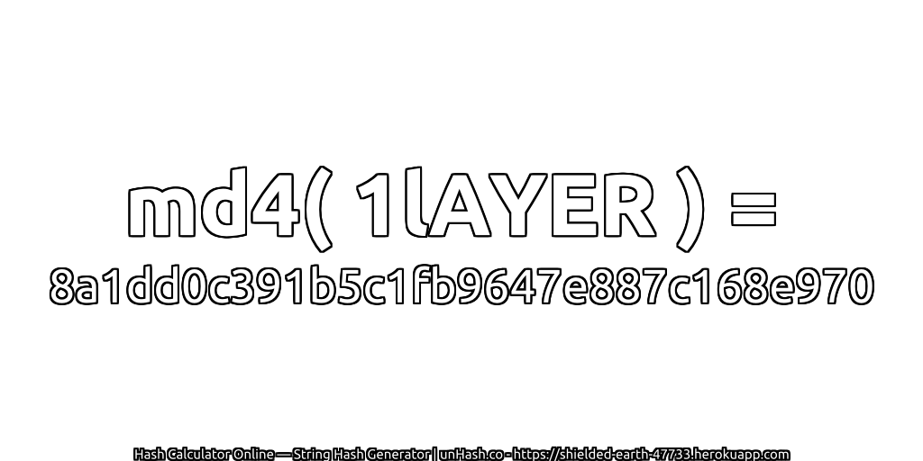 md4( 1lAYER ) = 8a1dd0c391b5c1fb9647e887c168e970 | unHash.co