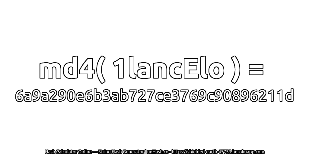 md4( 1lancElo ) = 6a9a290e6b3ab727ce3769c90896211d | unHash.co