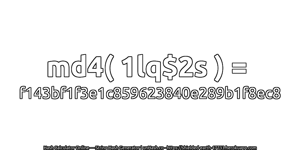md4( 1lq$2s ) = f143bf1f3e1c859623840e289b1f8ec8 | unHash.co